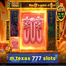 m.texas 777 slots